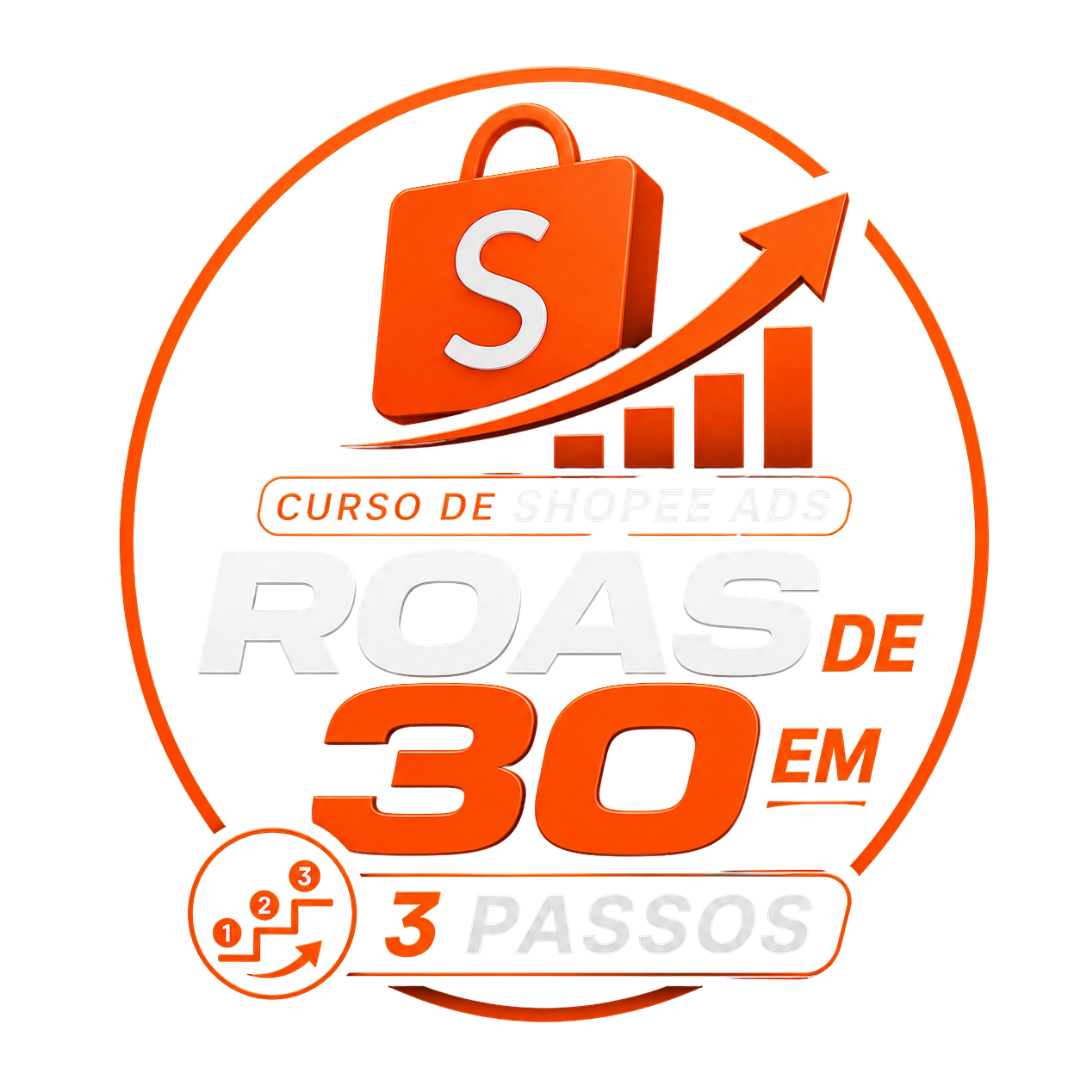 Curso Shopee Ads – ROAS de 30 em 3 Passos